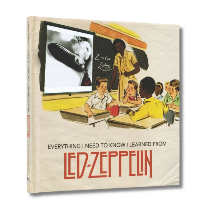 Everything I Need To Know I Learned From Led Zeppelin Book front