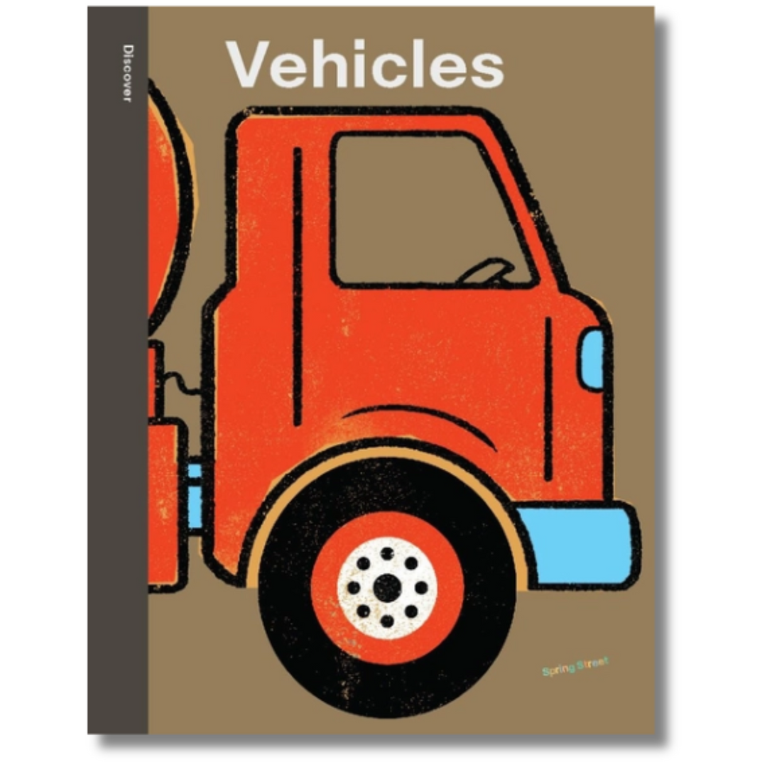 Spring Street Discover: Vehicles by Boxer Books front